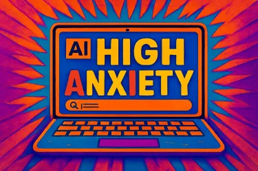 A graphic with bright colours and a laptop with the words 'high anxiety' in an AI prompt